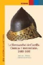 La Hermandad De Castilla. Cuentas Y Memoriales. 1480-1498