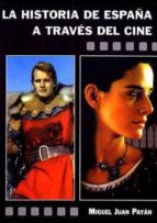 La Historia De España A Traves Del Cine PDF