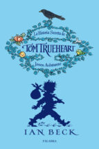 La Historia Secreta De Tom Trueheart: Joven Aventurero