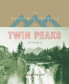 La Historia Secreta De Twin Peaks PDF