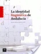 La Identidad Linguistica De Andalucia