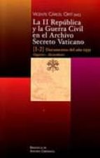 La Ii Republica Y La Guerra Civil En El Archivo Secreto Vaticano: : Documentos Del Año 1931
