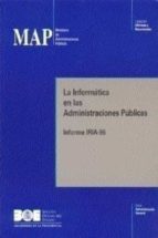 La Informatica En Las Administraciones Publicas: Informe Iria, 97