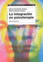 La Integracion En Psicoterapia: Manual Practico