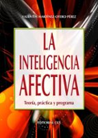 La Inteligencia Afectiva: Teoria, Practica Y Programa PDF