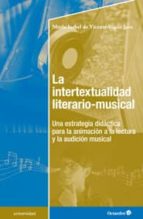La Intertextualidad Literario-musical: Una Estrategia Didactica P Ara La Animacion A La Lectura Y La Audicion Musical PDF