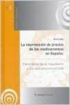 La Intervencion De Precios De Los Medicamentos En España: Panoram A De La Regulacion Y Estudios Empiricos PDF