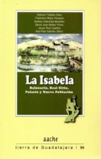 La Isabela. Balneario, Real Sitio, Palacio Y Nueva Poblacion