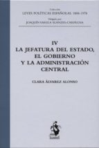 La Jefatura Del Estado, El Gobierno Y La Administración Central, Iv PDF