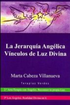 La Jerarquia Angelica. Vinculos De Luz Divina + Dvd