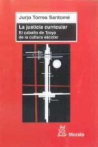 La Justicia Curricular: El Caballo De Troya De La Cultura Escolar