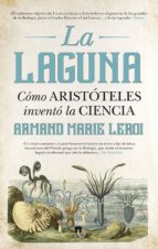 La Laguna: Cómo Aristóteles Descubrió La Ciencia