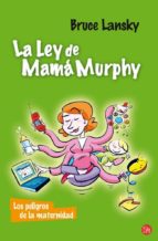 La Ley De Mama Murphy: Los Peligros De La Maternidad