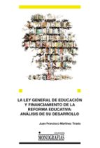 La Ley General De Educacion Y Financiamiento De La Reforma Educat Iva: Analisis De Su Desarrollo