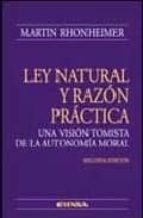 La Ley Natural Y Razon Practica: Una Vision Tomista De La Autonom Ia Moral PDF