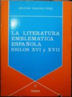 La Literatura Emblemática Española.