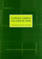 La Llengua Catalana A La Ciutat De Lleida: Un Estudi Socilingüist Ic Per Barris