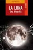 La Luna: Una Biografia PDF