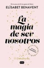 La Magia De Ser Nosotros PDF