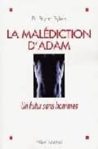 La Malediction D Adam: Un Futur Sans Hommes PDF