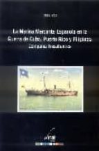 La Marina Mercante Española En La Guerra De Cuba, Puerto Rico Y F Ilipinas, 1898: Compañia Trasatlantica