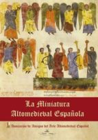 La Miniatura Altomedieval Española PDF