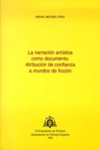 La Narracion Artistica Como Documento: Atribucion De Confianza A Mundos De Ficcion PDF