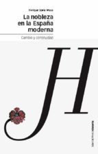 La Nobleza En La España Moderna. Cambio Y Continuidad