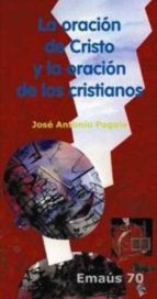 La Oracion De Cristo Y La Oracion De Los Cristianos PDF