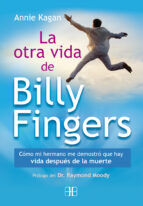 La Otra Vida De Billy Fingers: Como Mi Hermanoe Demostro Que Hay