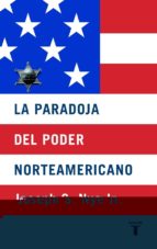 La Paradoja Del Poder Norteamericano PDF