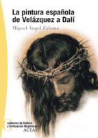 La Pintura Española De Velazquez A Dali