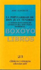 La Popularidad De Don Juan Tenorio Y Otros Estudios De Literatura Española Moderna PDF