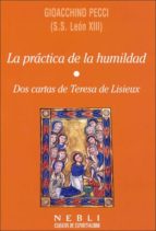 La Practica De La Humildad: Dos Cartas De Teresa Lisieux