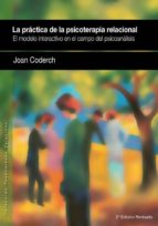 La Practica De La Psicoterapia Relacional: El Modelo Interactivo En El Campo Del Psicoanalisis PDF