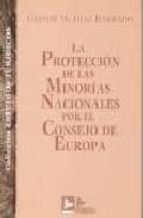 La Proteccion De Las Minorias Nacionales Por El Consejo De Europa