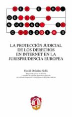 La Proteccion Judicial De Los Derechos En Internet En La Jurispru Dencia Europea PDF