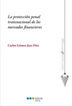 La Proteccion Penal Transnacional De Los Mercados Financieros PDF