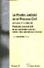 La Prueba Judicial En El Proceso Civil: Articulos 281 A 386 Lec. Prontuario Procesal Civil