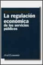 La Regulacion Economica De Los Servicios Publicos