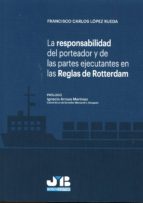 La Responsabilidad Del Porteador Y De Las Partes Ejecutantes En Las Reglas De Rotterdam PDF