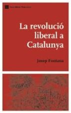 La Revolucio Liberal A Catalunya