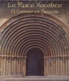 La Ruta Xacobea: El Camino En Aragon