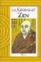La Sabiduria Del Zen