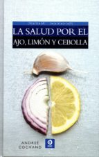 La Salud Por El Ajo, Limon Y Cebolla PDF