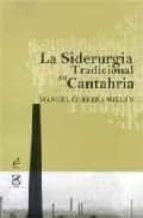 La Siderurgia Tradicional En Cantabria