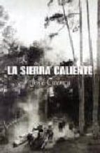 La Sierra Caliente: Memorias De Cazorla Y De Segura