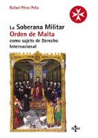 La Soberana Militar Orden De Malta Como Sujeto De Derecho Interna Cional PDF