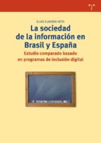 La Sociedad De La Informacion En Brasil Y España: Estudio Compara Do Basado En Programas De Inclusion Digital