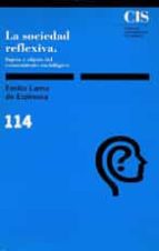 La Sociedad Reflexiva:sujeto Y Objeto Del Conocimiento Sociologic O PDF